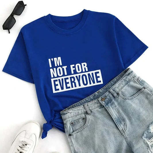 I'm Not for Everyone Letter Print T Shirt Women