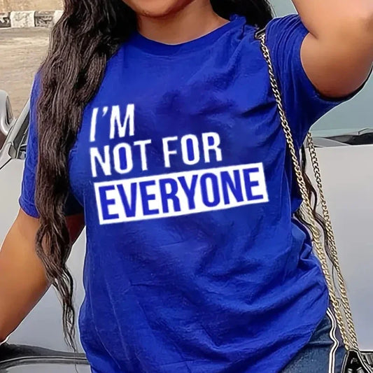 I'm Not for Everyone Letter Print T Shirt Women